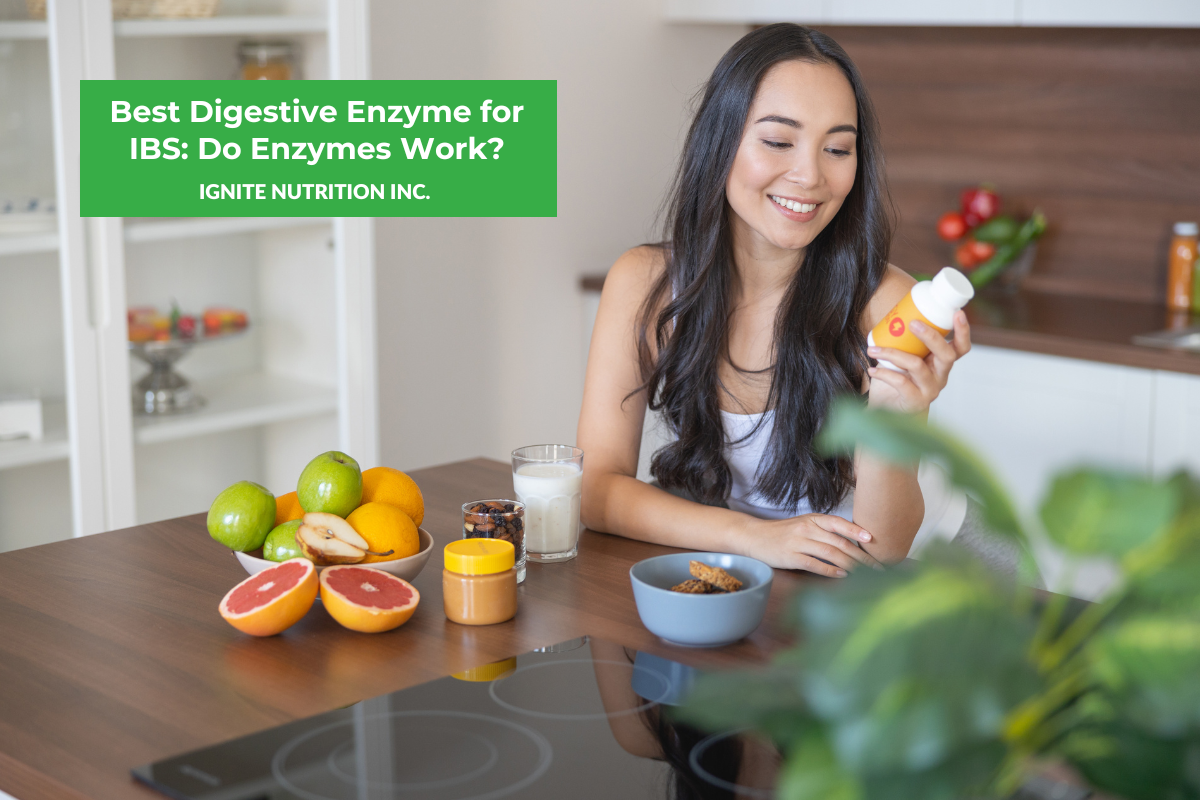 Best Digestive Enzymes for IBS Do Enzymes Work? Ignite Nutrition